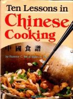 Ten Lessons in Chinese Cooking 0930878620 Book Cover