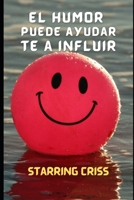 El humor puede ayudarte a influir B09S66PB7C Book Cover