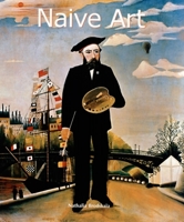 Naive Art (Art of Century) 1859956742 Book Cover