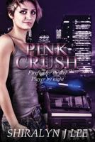 Pink Crush 1481877003 Book Cover