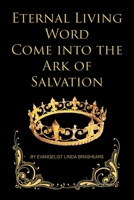 Eternal Living Word: My Name is Jealous: Come into the Ark of Salvation 1638441359 Book Cover