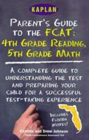 Kaplan Parents Guide To The Fcat 4th Grade Reading 5th Grade Math 0743214048 Book Cover
