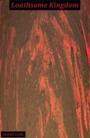 Loathsome Kingdom B0H1P3P8P3 Book Cover