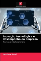 Inovação tecnológica e desempenho da empresa: Resumos de trabalhos anteriores 6203182133 Book Cover