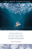 Shakespeare in the Theatre: Yukio Ninagawa 1350239461 Book Cover