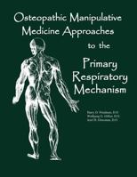 Cranial Rhythmic Impulse Approaches in Osteopathic Manipulative Medicine (Sfimms Series in Neuromusculoskeletal Medicine) 0970184123 Book Cover