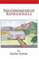 The Chronicles of Rowandale 0595332439 Book Cover