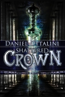 Shattered Crown: The Steam Empire Chronicles Omnibus Vol. 2 B0DZXPKMC2 Book Cover