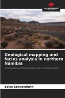 Geological mapping and facies analysis in northern Namibia 6200828148 Book Cover
