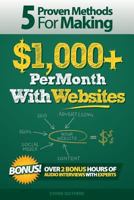 5 Proven Methods for Making $1,000+ Per Month with Websites 1502707500 Book Cover