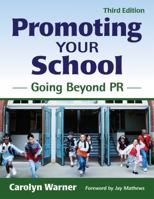 Promoting Your School: Going Beyond PR
