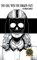 The Girl with the Broken Face B0BN4RN4BH Book Cover