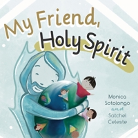My Friend, Holy Spirit 1736730703 Book Cover