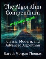 The Algorithm Compendium: Classic, Modern, and Advanced Algorithms B0FBLC631X Book Cover