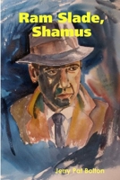 Ram Slade, Shamus 0557490022 Book Cover