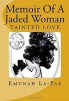 Memoir of a Jaded Woman: Tainted Love 0966540050 Book Cover