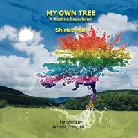 My Own Tree: A Healing Experience 098438832X Book Cover