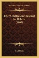 Uber Schallgeschwindigkeit Im Rohren (1903) 1160774137 Book Cover