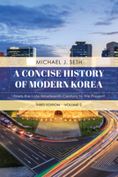 A Concise History of Modern Korea: From the Late Nineteenth Century to the Present, Volume 2, Third Edition 0742567133 Book Cover