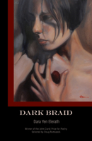 Dark Braid: Poems 1943491275 Book Cover