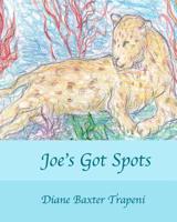 Joe's Got Spots 1092939180 Book Cover
