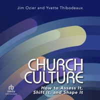 Church Culture: How to Assess It, Shift It, and Shape It B0DVY189V7 Book Cover