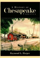A History of Chesapeake, Virginia 1596293519 Book Cover