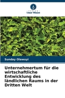 Unternehmertum für die wirtschaftliche Entwicklung des ländlichen Raums in der Dritten Welt (German Edition) 6207950178 Book Cover