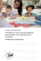 Incidence de la participation parentale à la réussite des écoliers 3841628133 Book Cover