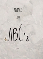 Animals Wear ABC's 0578587882 Book Cover