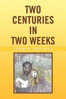 Two Centuries In Two Weeks 1436395070 Book Cover