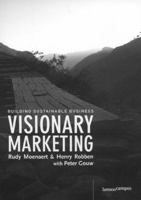 Visionary Marketing: Building Sustainable Business 9020976982 Book Cover