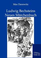 Ludwig Bechsteins Neues M Rchenbuch 3846002046 Book Cover
