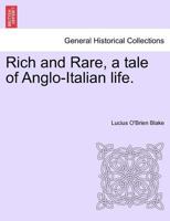 Rich and Rare; Volume I 046939305X Book Cover