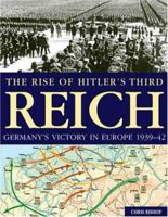 RISE OF HITLER'S THIRD REICH, THE: Germany's Victory in Europe, 1939-42 1904687210 Book Cover