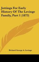 Jottings for early history of the Levinge family Part 1 1104136465 Book Cover