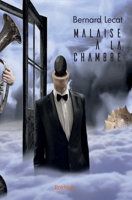 Malaise à la chambre (French Edition) 2414233656 Book Cover