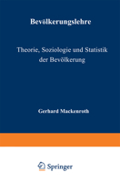 Bevolkerungslehre: Theorie, Soziologie Und Statistik Der Bevolkerung 3642857558 Book Cover