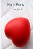 Blood Pressure Logbook: Daily Blood Pressure Journal, Logbook, easy to use to record your daily blood pressure (French Edition) 1674284322 Book Cover
