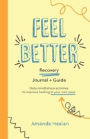 Feel Better: A light-hearted approach to healing. 1653845856 Book Cover