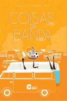 Coisas da Banda (Portuguese Edition) 8592502020 Book Cover