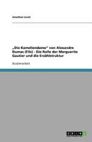 Die Kameliendame von Alexandre Dumas (Fils) - Die Rolle der Marguerite Gautier und die Erzählstruktur 3640661435 Book Cover