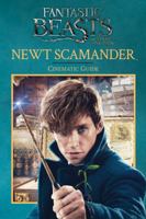 Newt Scamander: Cinematic Guide (Fantastic Beasts and Where to Find Them) 1407179403 Book Cover