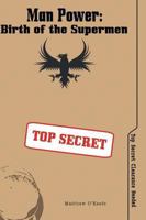 Man Power: Birth of the Supermen 1460291719 Book Cover
