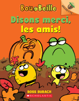Noisette: Bou Et Beille: N 3 - Disons Merci, Les Amis! (Bumble and Bee) 1039701620 Book Cover