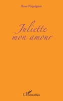Juliette mon amour (French Edition) 2296132251 Book Cover