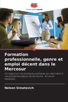 Formation professionnelle, genre et emploi décent dans le Mercosur (French Edition) 6209543669 Book Cover