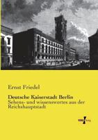Deutsche Kaiserstadt Berlin 3957002060 Book Cover