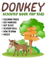 Donkey Activity Book for kids: Color, Solve, Create, and More - Perfect for Kids! B0CMCZ8CXP Book Cover