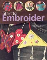 Start to Embroider (Start To) 1844483908 Book Cover